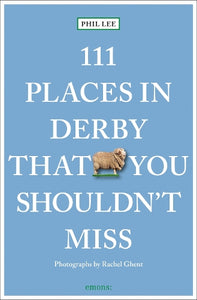 111 Places in Derby That You Must Not Miss 
