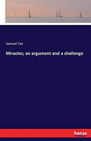 Miracles; an argument and a challenge