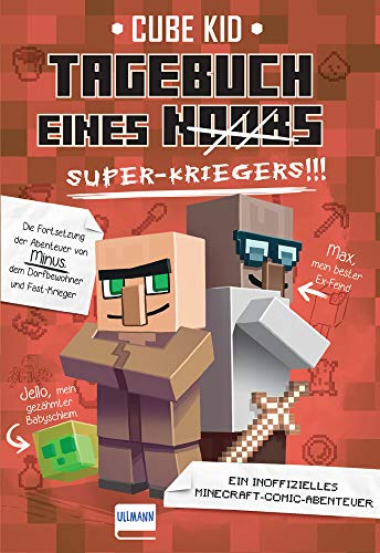 Tagebuch eines Super-Kriegers (Bd. 2): Ein inoffizielles Comic-Abenteuer für Minecrafter