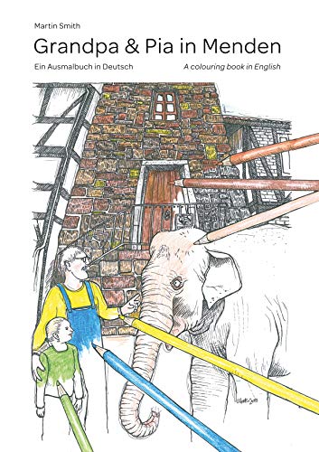 Grandpa & Pia in Menden: Ein Ausmalbuch in Deutsch / A colouring book in English
