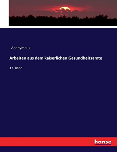 Arbeiten aus dem kaiserlichen Gesundheitsamte