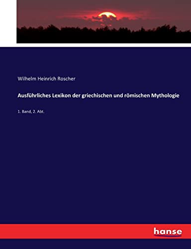 Ausführliches Lexikon der griechischen und römischen Mythologie