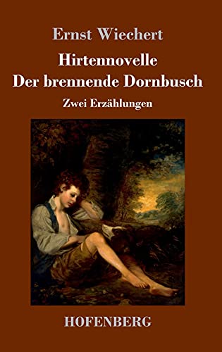 Hirtennovelle / Der brennende Dornbusch