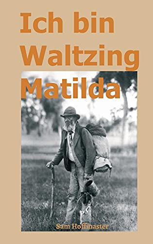 Ich bin Waltzing Matilda