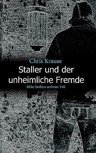 Staller und der unheimliche Fremde