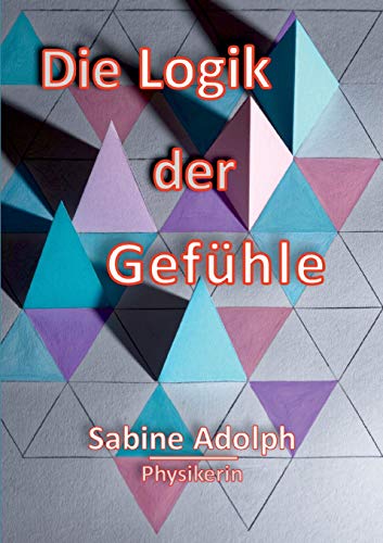 Die Logik Der Gefuhle