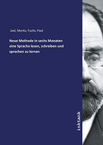 Neue Methode in sechs Monaten eine Sprache lesen, schreiben und sprechen zu lernen