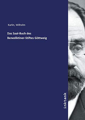 Das Saal-Buch des Benediktiner-Stiftes Gottweig
