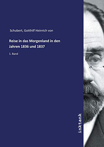 Reise in das Morgenland in den Jahren 1836 und 1837