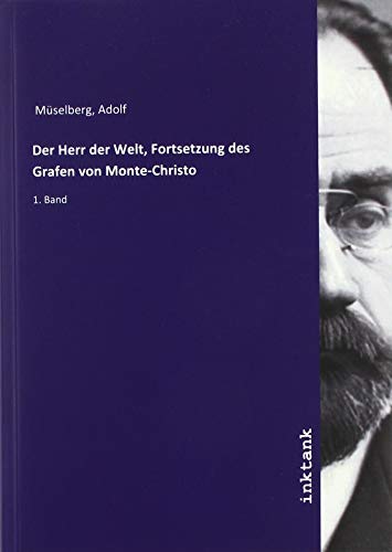 Der Herr der Welt, Fortsetzung des Grafen von Monte-Christo