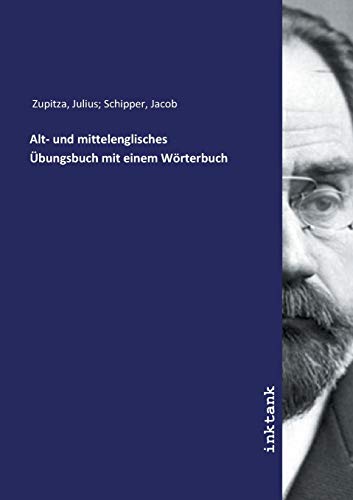Alt- und mittelenglisches UEbungsbuch mit einem Woerterbuch