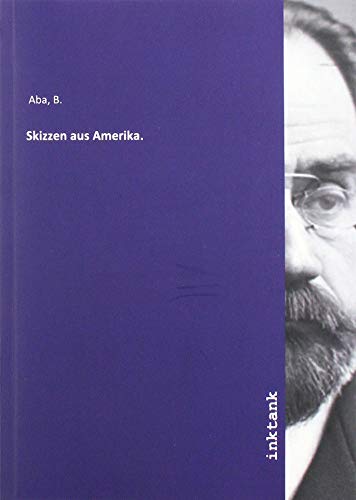Skizzen aus Amerika.