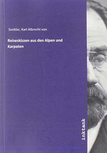 Reiseskizzen aus den Alpen und Karpaten