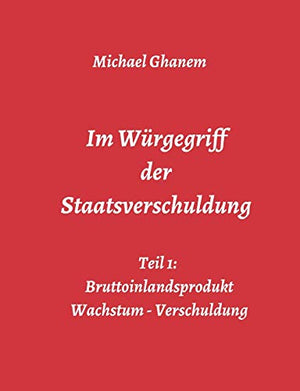 Im Würgegriff der Staatsverschuldung