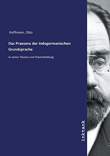 Das Praesens der indogermanischen Grundsprache