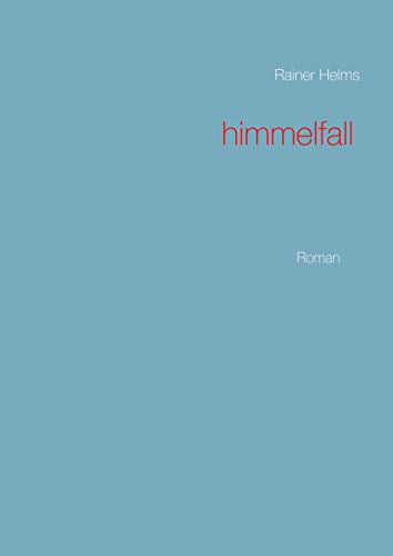 Himmelfall (German Edition)