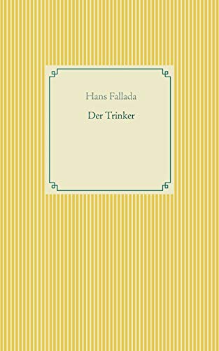 Der Trinker