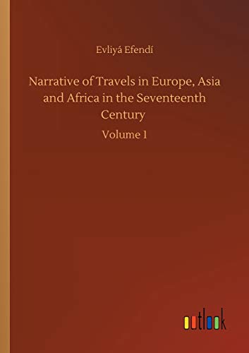 Narrative of Travels in Europe, Asia and Africa in the Seventeenth Century