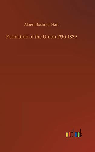 Formation of the Union 1750-1829