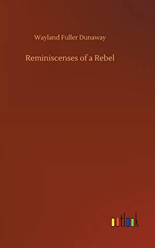 Reminiscenses of a Rebel