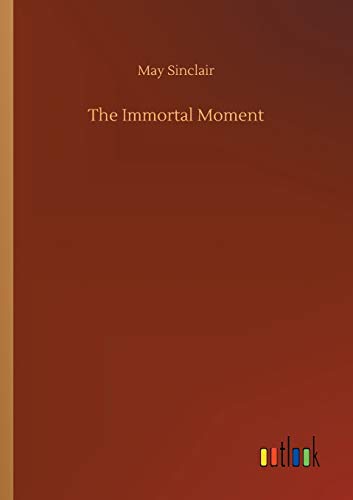The Immortal Moment