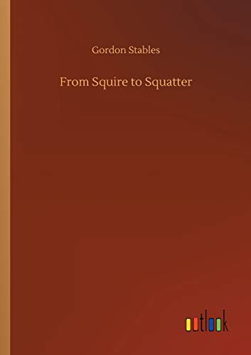 From Squire to Squatter