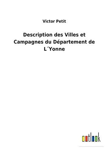 Description des Villes et Campagnes du Departement de LYonne