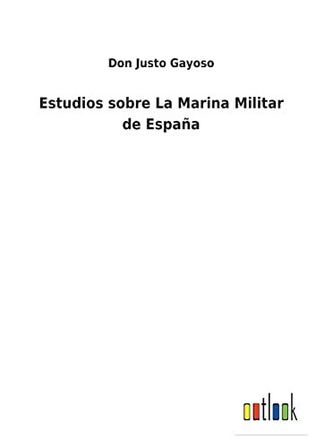 Estudios sobre La Marina Militar de Espana