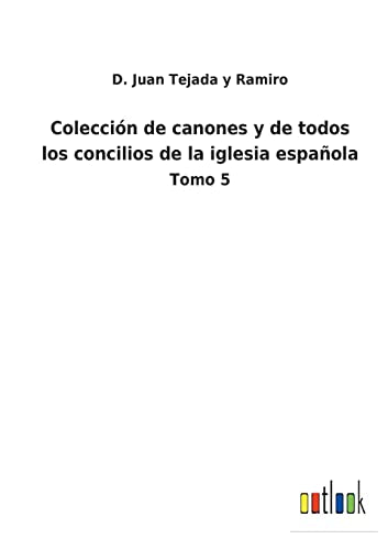 Coleccion de canones y de todos los concilios de la iglesia espanola