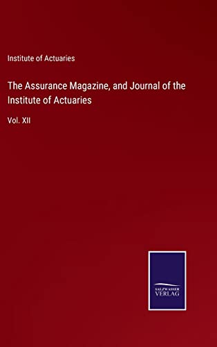 The Assurance Magazine, and Journal of the Institute of Actuaries