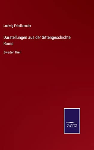 Darstellungen aus der Sittengeschichte Roms