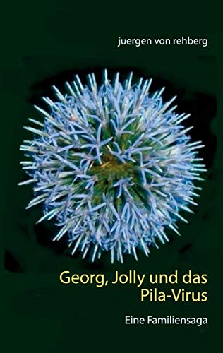 Georg, Jolly und das Pila-Virus: Eine Familiensaga