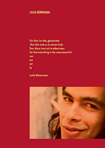 F r Gott Ist Alles Gleich Sch n Para Di s Todo Es Lo Mismo Lindo Pour Dieux Tout Est Le M me Beau for God Everything Is the Same Beautiful Von Por Par by Leslie R mermann