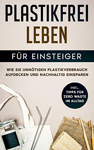 Plastikfrei leben für Einsteiger