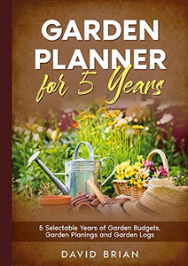 Garden Planner for 5 Years 