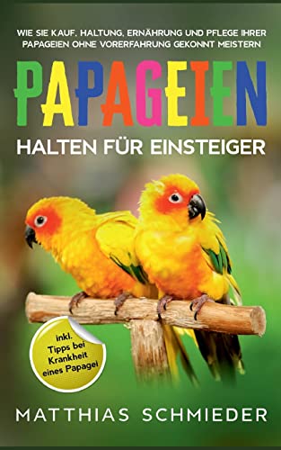 Papageien halten fur Einsteiger