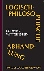 Tractatus logico-philosophicus (Logisch-philosophische Abhandlung) 