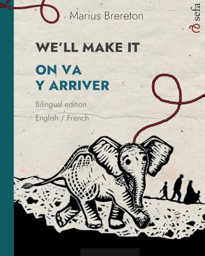WE'LL MAKE IT - ON VA Y ARRIVER (English - French)