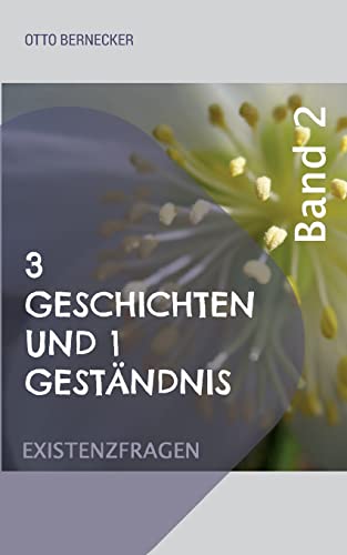 3 Geschichten und 1 Gestandnis