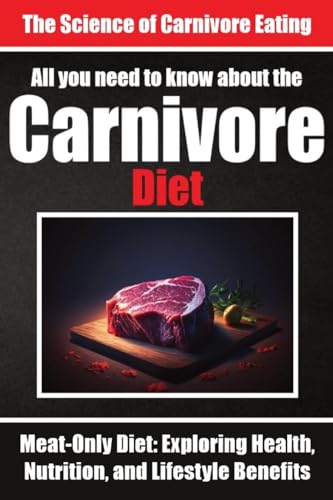 Everything You Need to Know About the Carnivore Diet Why Many are Turning to the Carnivore Diet