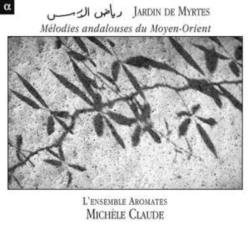 Jardin De Myrtes: MElodies And