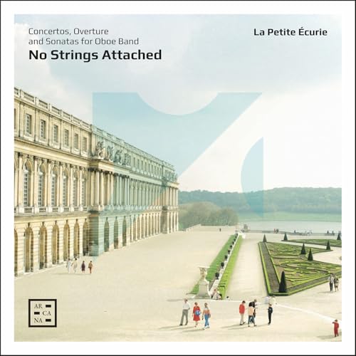 No Strings Attached. Concertos, Overture and Sonatas for Oboe Band