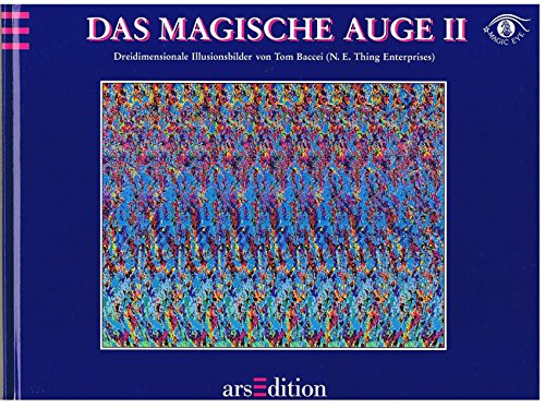 Das Magische Auge II. Dreidimensionale Illusionsbilder