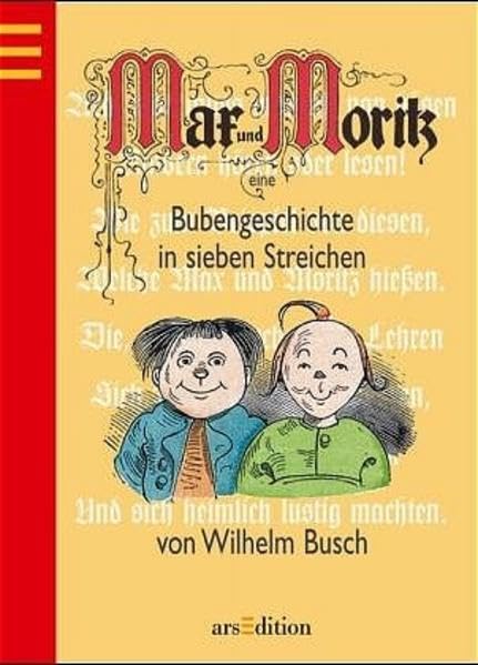 Max und Moritz. (Ab 4 J.).