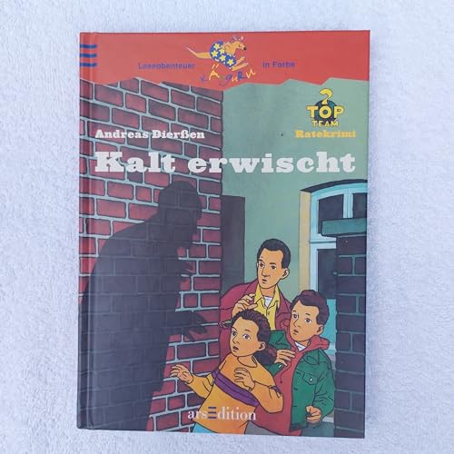 Kalt erwischt. T.O.P.- Team Ratekrimi. ( Ab 8 J.).