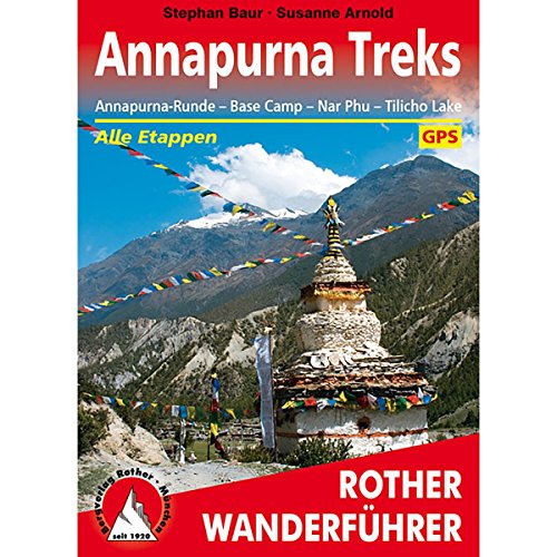 Annapurna Treks: Annapurna-Runde - Base Camp - Nar Phu - Tilicho Lake. Alle Etappen. Mit GPS-Tracks