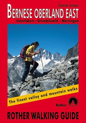 Bernese Oberland East walking guide
