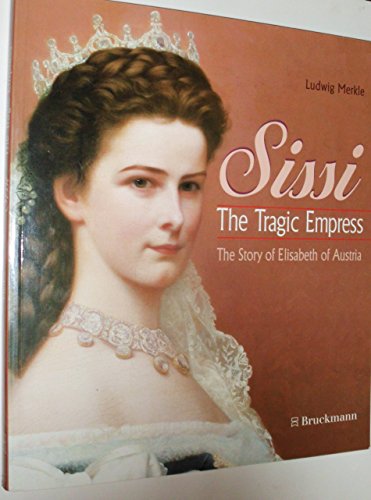 Sissi, the Tragic Empress