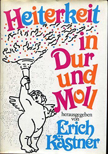 Heiterkeit in Dur und Moll. Deutscher Humor der Gegenwart in Wort und Bild.