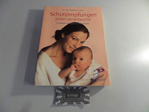 Schutzimpfungen selbst verantwortet. Grundlagen für eigene Entscheidungen.